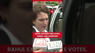 Priyanka Gandhi Says “everything is fake” After Rahul Gandhi Highlighted False Voter Entries