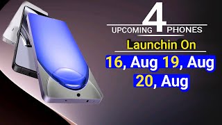 Top 4 UpComing Mobile Phones in August 2025 ! Price & Launch Date in india