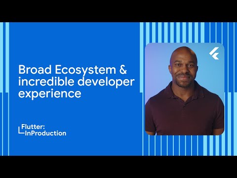 A broad ecosystem and incredible developer experience for building with #FlutterInProduction