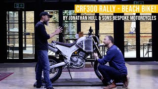 CRF300 Rally Beach Bike! by Jonathan Hull & Sons Bespoke Motorcycles