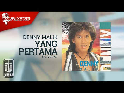 Denny Malik – Yang Pertama (Official Karaoke Video) | No Vocal