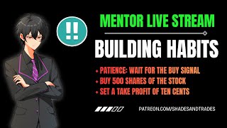 BUILDING HABITS - MENTOR LIVE STREAM (BRILLIANT TRADING!)