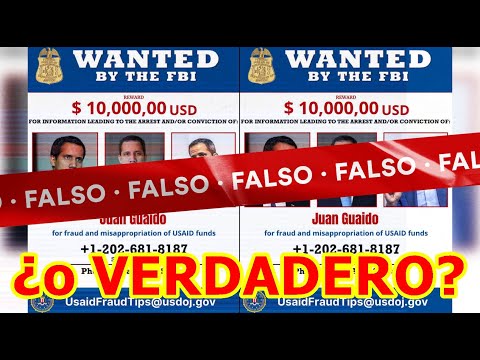 FALSO o VERDADERO Que ¿el FBI Emitió una RECOMPENSA De $10000 DOLARES por la CAPTURA De Juan Guaidó?