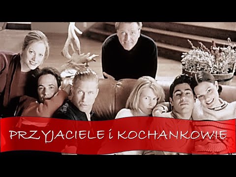 "Przyjaciele i Kochankowie" - (1999) HD lektor PL