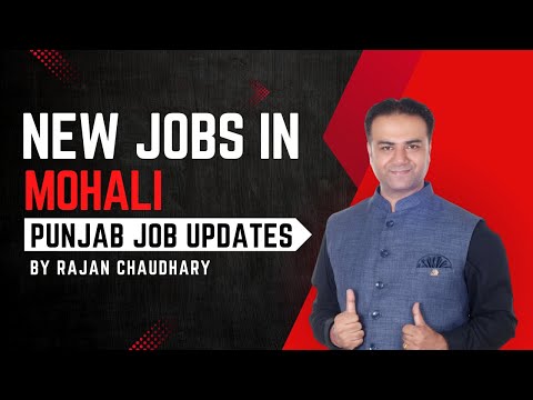 Jobs in Mohali - Jobs in Punjab - New Vacancy of Mohali - Punjab Job Updates By Rajan Chaudhary