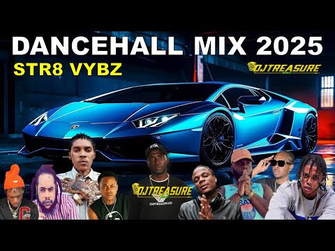 LATEST DANCEHALL MIX 2025 | DANCEHALL SONGS 2025 | STR8 VYBZ | VYBZ KARTEL, MASICKA | DJ TREASURE