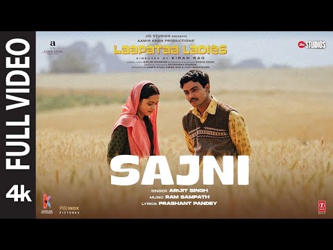 Sajni (Full Video): Arijit Singh, Ram Sampath | Laapataa Ladies |  Aamir Khan Productions