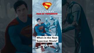 Who’s in the Next Superman Movie?