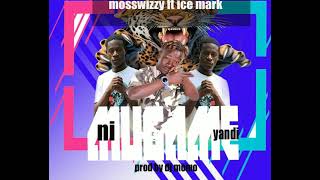 Mosswizy Musonda - Ni Game Yandi ft K IceMark