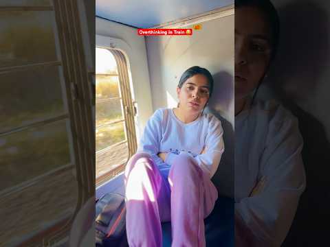 Overthinking in Train 🚂😂 Part - 3 #priyalkukreja #shorts #ytshorts