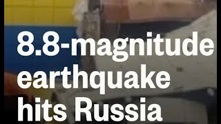 Massive 8 8 Magnitude Earthquake Shook Russia Tsunami Alert Current Events End Times News update