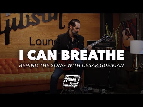 "I Can Breathe" | Behind the Song with Cesar Gueikian