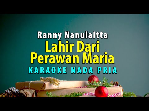 Lahir Dari Perawan Maria – Karaoke Natal Ranny Nanulaitta Nada Pria