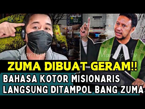 📢ZUMA DIBUAT GERAM !! BAHASA KOTOR MISIONARIS SEKETIKA KENA TAMPOL