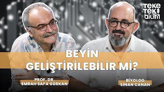Beyin geliştirilebilir mi? / Prof. Dr. Sinan Canan & Emrah Safa Gürkan - Teke Tek Bilim