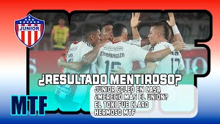¿RESULTADO MENTIROSO? JUNIOR GOLEÓ EN CASA. ¿MERECIÓ MÁS EL UNIÓN? EL TPCI FUE CLARO. HERMOSO MTF.