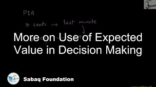 More on Use of Expected Value in Decision Making