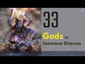 Understanding the Concept of 33 Gods in Sanatana Dharma
