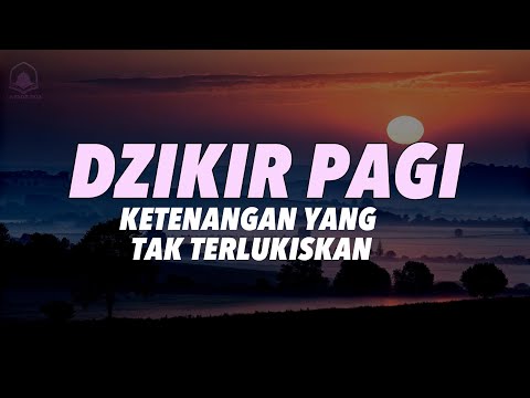Dzikir Pagi Hari   Awali Harimu dengan Kedamaian & Keberkahan 🌼✨