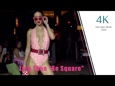 Lisa Thon "Be Square"  San Juan Moda 4K