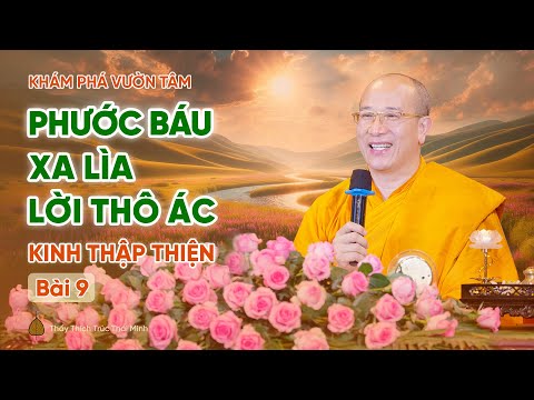 Phước báu xa lìa lời thô ác - Kinh Thập Thiện (Bài 9) | Thầy Thích Trúc Thái Minh