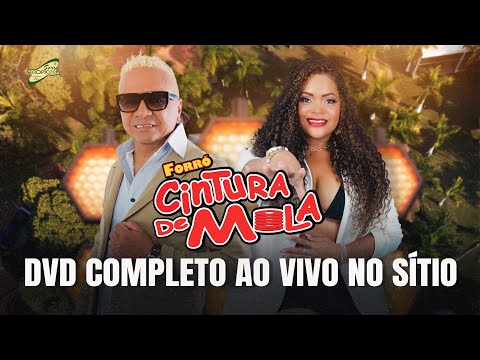 DVD COMPLETO - Forró Cintura de Mola ( AO VIVO NO SÍTIO )