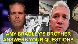 FULL INTERVIEW: Brad Bradley, Amy Bradley's brother, answers your questions about her disappearance