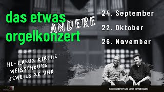 das etwas ANDERE orgelkonzert | 24.09.2023 | Alexander Uhl & Konrad Bayerle