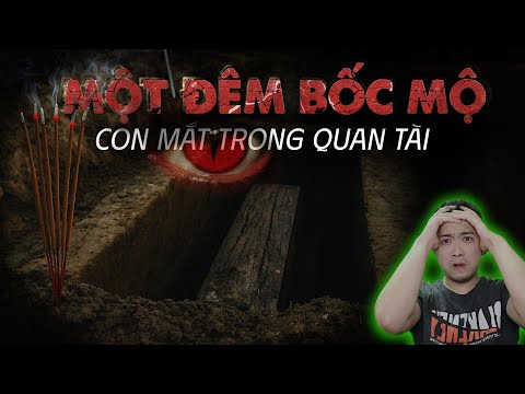 Truyện ma PHẢI nghe: Một đêm bốc mộ - Con mắt trong quan tài | Tác giả: Đảo kinh dị