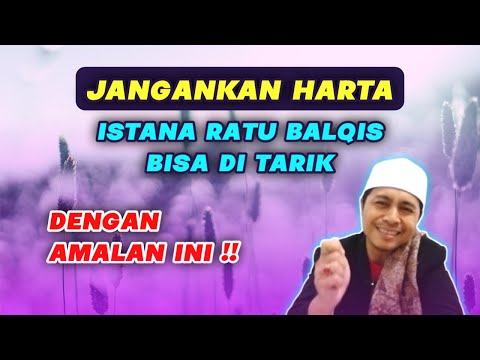 Amalan Ashif Bin Barkhyoya ( Patih Nabi Sulaiman As )