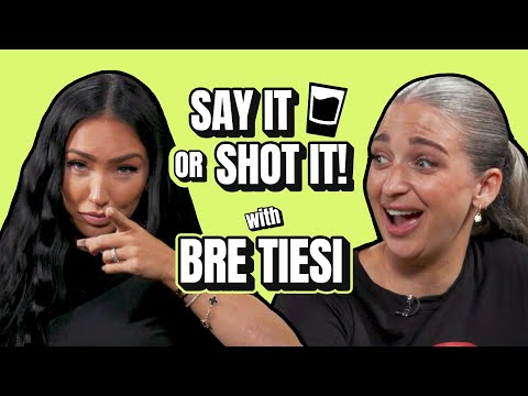 Selling Sunset Lies, Trash Celeb Houses & Reality TV Secrets | Say It Or Shot It With Bre Tiesi! 🥃