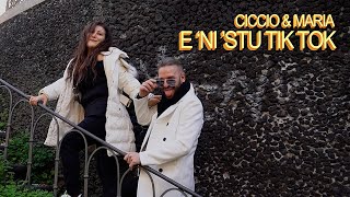 Ciccio & Maria - E ‘NI ‘STU TIK TOK (Video Ufficiale 2025)