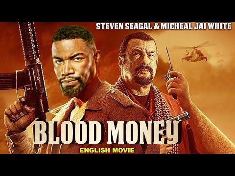 Steven Seagal & Michael Jai White In BLOOD MONEY - Superhit Full Action Thriller Movie In English HD