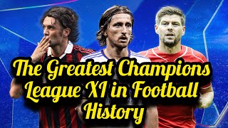The Greatest Champions League XI in Football History
