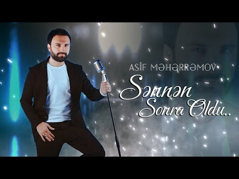 Asif Meherremov - Sennen sonra oldu (Audio 2024)