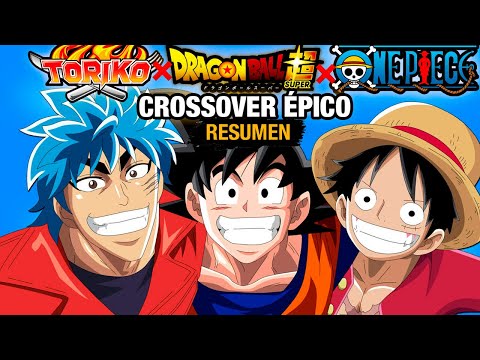 🌟GOKU VS LUFFY VS TORIKO | Toriko x One Piece x Dragonball Crossover | RESUMEN ÉPICO