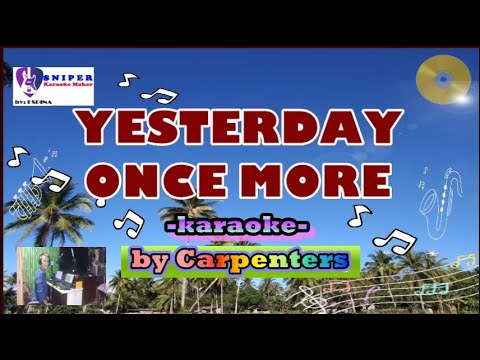 YESTERDAY ONCE MORE karaoke version by Carpenters