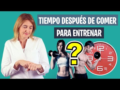 Conoce CUANTO ESPERAR DESPUÉS de COMER para ENTRENAR | Ingesta de alimentos | Nutrición deportiva