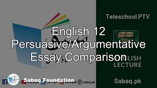English 12 Persuasive/Argumentative Essay Comparison