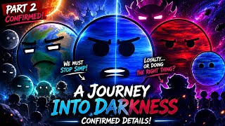 A JOURNEY INTO DARKNESS PART 2 CONFIRMED DETAILS! WISE BETRAYS SIMP?!