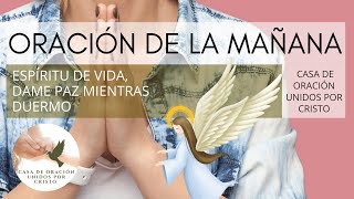 ORACIÓN DE LA MAÑANA  🕊️  ESPÍRITU DE VIDA, DAME PAZ MIENTRAS DUERMO