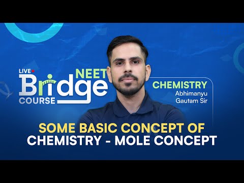 Some Basic Concepts of Chemistry - Mole Concept | Chemistry- Free Bridge Course for NEET Aspirants 📚