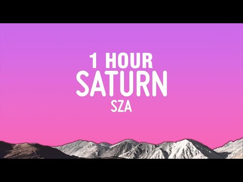 [1 HOUR] SZA - Saturn (Lyrics)