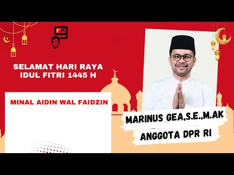 Selamat Hari Raya Idul Fitri 1445 Hijriyah - Marinus Gea,S.E.,M.Ak