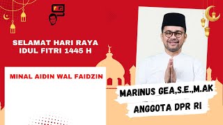 Selamat Hari Raya Idul Fitri 1445 Hijriyah - Marinus Gea,S.E.,M.Ak