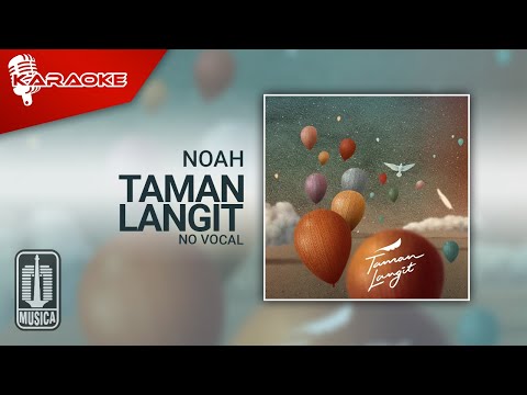 NOAH - Taman Langit (Official Karaoke Video) | No Vocal