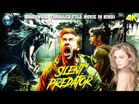 Silent Predator - Hollywood Horror Thriller Movie in Hindi | Hollywood Hindi Dubbed Full Movie | 4K