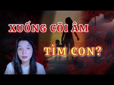 TÌM CON Ở CÕI ÂM| ma da kéo, Ma rủ đi chơi,..| Livestream 14