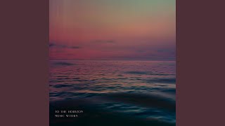 To the Horizon