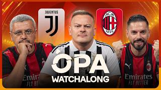 OPA Watchalong | Juventus - Milan | Reagimet LIVE